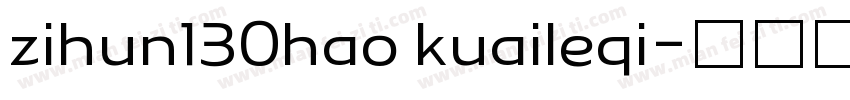 zihun130hao kuaileqi字体转换